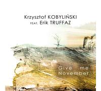 Krzysztof Kobylinski & E – Give Me November – CD – Edel