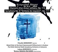 Krzysztof Meyer : Chansons d'un rêveur solitaire - Symphonie n° 8. Barainsky, Borowicz.