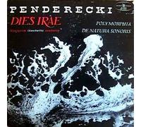 Krzysztof Penderecki - Dies Irae (Auschwitz Oratorium) / Polymorphia / De Natura Sonoris