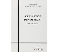 Krzysztof Penderecki : Style Et Materiaux
