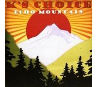K's Choice - Echo Mountain