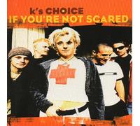 K'S CHOICE - If you're not scared 3-track CARD SLEEVE CDSINGLE