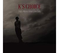 K's Choice - The Phantom Cowboy