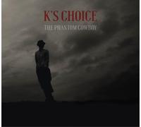 K's Choice - The Phantom Cowboy