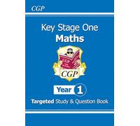 KS1 Maths Year 1 Targeted Study & Question Book (CGP Year 1 Maths)
