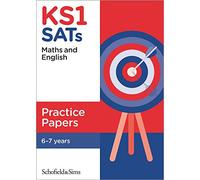 KS1 SATs Maths and English Practice Papers: Ages 6-7 (for the 2026 tests)