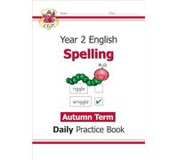 KS1 Spelling Year 2 Daily Practice Book: Autumn Term (CGP Year 2 Daily Workbooks)