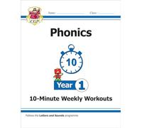 KS1 Year 1 English Phonics 10-Minute Weekly Workouts (CGP Year 1 Phonics)