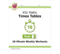 KS1 Year 2 Maths Times Tables 10-Minute Weekly Workouts (CGP Year 2 Maths)