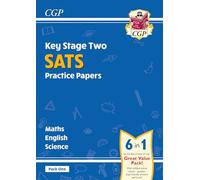 KS2 Complete Year 6 SATS Practice Papers Pack 1: Science, Maths & English (for the 2025 tests) (CGP SATS Practice Papers)