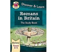 KS2 Discover & Learn History Romans in Britain Study Book Year 3 & 4 perfect for home learning CGP KS2 History 2014 Paperback 3 Oct