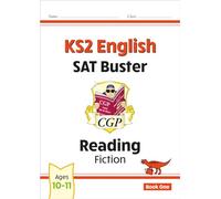 KS2 English Reading SAT Buster: Fiction - Book 1 (for the 2027 tests) (CGP SATS English)