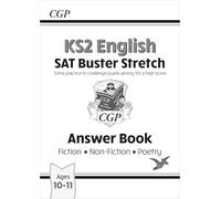 KS2 English Reading SAT Buster Stretch: Answer Book (for the 2027 tests) (CGP SATS Higher)