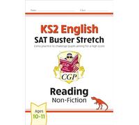 KS2 English Reading SAT Buster Stretch: Non-Fiction (for the 2026 tests) (CGP SATS Higher)