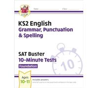 KS2 English SAT Buster 10-Minute Tests: Grammar, Punctuation & Spelling - Foundation (for 2027) (CGP SATS Quick Tests)