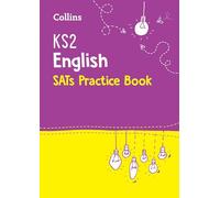 KS2 ENGLISH SATS PRACTICE BOOK: for the 2025 tests (Collins KS2 SATs Practice)
