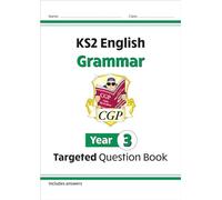 KS2 English Year 3 Grammar Targeted Question Book (with Answers) (CGP Year 3 English)