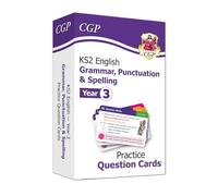 KS2 English Year 3 Practice Question Cards: Grammar, Punctuation & Spelling (CGP Year 3 English)