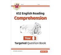 KS2 English Year 3 Reading Comprehension Targeted Question Book - Book 1 (with Answers) (CGP Year 3 English)
