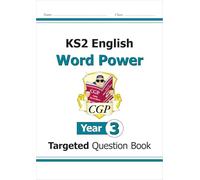 KS2 English Year 3 Word Power Targeted Question Book (CGP Year 3 English)
