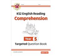 KS2 English Year 5 Reading Comprehension Targeted Question Book - Book 2 (with Answers) (CGP Year 5 English)