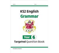 KS2 English Year 6 Grammar Targeted Question Book (with Answers) (CGP Year 6 English)