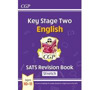 KS2 English Year 6 SATS Revision Book: Stretch (for the 2027 tests) (CGP SATS Higher)