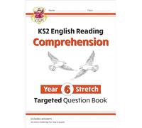 KS2 English Year 6 Stretch Reading Comprehension Targeted Question Book (+ Ans) (CGP Year 6 English)