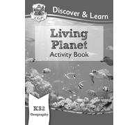 KS2 Geography Discover & Learn: Living Planet Activity Book (CGP KS2 Geography)