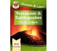 KS2 Geography Discover & Learn: Volcanoes and Earthquakes Study Book (CGP KS2 Geography)