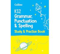 KS2 Grammar, Punctuation and Spelling SATs Study and Practice Book: for the 2025 tests (Collins KS2 SATs Practice)