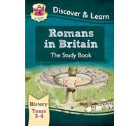 KS2 History Discover & Learn: Romans in Britain Study Book (Years 3 & 4) (CGP KS2 History)
