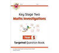 KS2 Maths Investigations Year 5 Targeted Question Book (CGP Year 5 Maths)