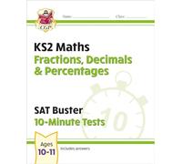 KS2 Maths SAT Buster 10-Minute Tests - Fractions, Decimals & Percentages (for the 2027 tests) (CGP SATS Quick Tests)