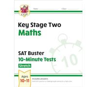 KS2 Maths SAT Buster 10-Minute Tests - Stretch (for the 2027 tests) (CGP SATS Quick Tests)