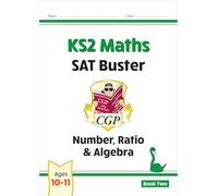KS2 Maths SAT Buster: Number, Ratio & Algebra - Book 2 (for the 2027 tests) (CGP SATS Maths)