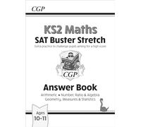 KS2 Maths SAT Buster Stretch: Answer Book (for the 2027 tests) (CGP SATS Higher)