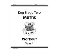KS2 Maths Workout - Year 4 (CGP Year 4 Maths)