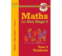 KS2 Maths Year 3 Textbook (CGP Year 3 Maths)