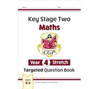 KS2 Maths Year 4 Stretch Targeted Question Book (CGP Year 4 Maths)