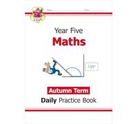 KS2 Maths Year 5 Daily Practice Book: Autumn Term (CGP Year 5 Daily Workbooks)