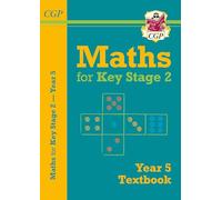 KS2 Maths Year 5 Textbook (CGP Year 5 Maths)