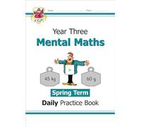 KS2 Mental Maths Year 3 Daily Practice Book: Spring Term (CGP Year 3 Daily Workbooks)