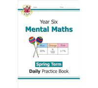 KS2 Mental Maths Year 6 Daily Practice Book: Spring Term (CGP Year 6 Daily Workbooks)