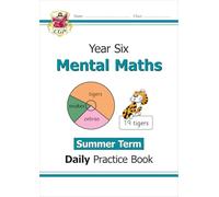 KS2 Mental Maths Year 6 Daily Practice Book: Summer Term (CGP Year 6 Daily Workbooks)