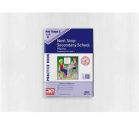 KS2 Next Stop: Secondary School - Maths Practice Book: Preparation for Year 7