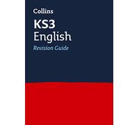 KS3 English Revision Guide: Revision covering all KS3 English curriculum topics (Collins KS3 Revision)
