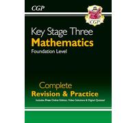 KS3 Maths Complete Revision & Practice - Foundation (includes Online Edition, Videos & Quizzes) (CGP KS3 Revision & Practice)