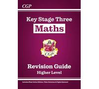 KS3 Maths Revision Guide - Higher (includes Online Edition, Videos & Quizzes) (CGP KS3 Revision Guides)