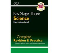 KS3 Science Complete Revision & Practice - Foundation (includes Online Edition, Videos & Quizzes) (CGP KS3 Revision & Practice)